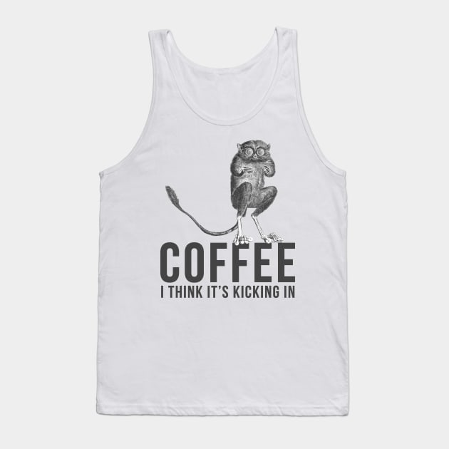 Coffee I Think Its Kicking In Philippines Tarsier Tank Top by BANWA